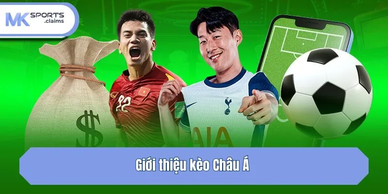 Giới thiệu kèo Châu Á 