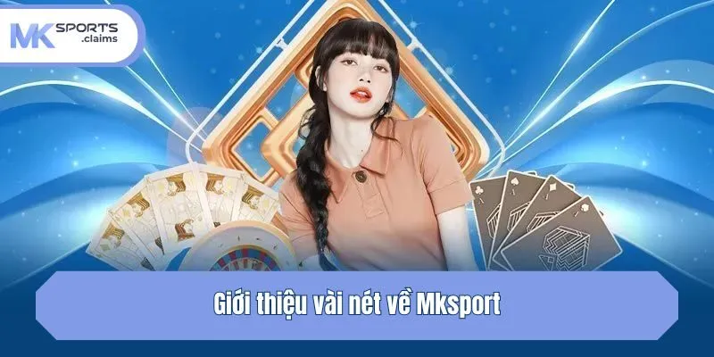 Giới thiệu vài nét về Mksport